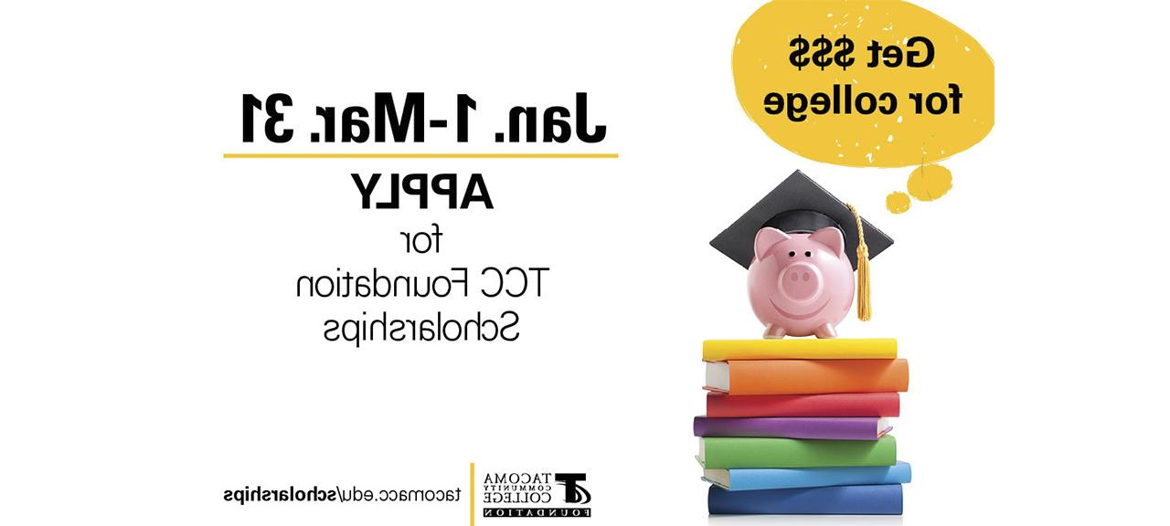 piggy bank on a pile of books. Apply for TCC Foundation Scholarships by March 31. v33777.com/scholarships
